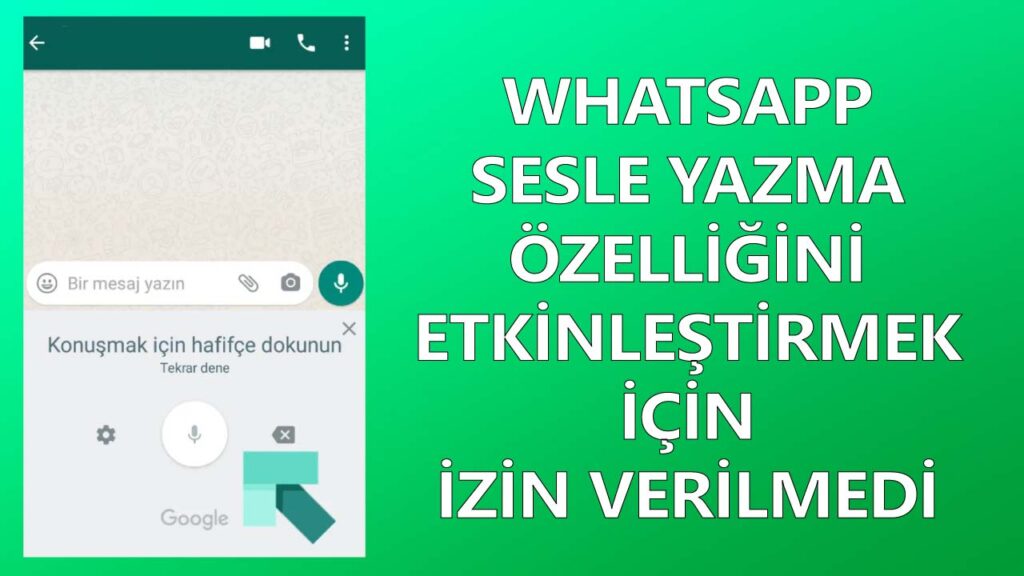 Whatsapp Sesle Yazma Zelli Ini Etkinle Tirmek In Zin Verilmedi