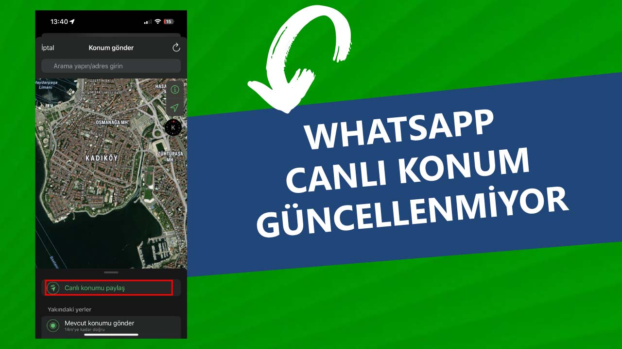 Whatsapp Canlı Konum Güncellenmiyor